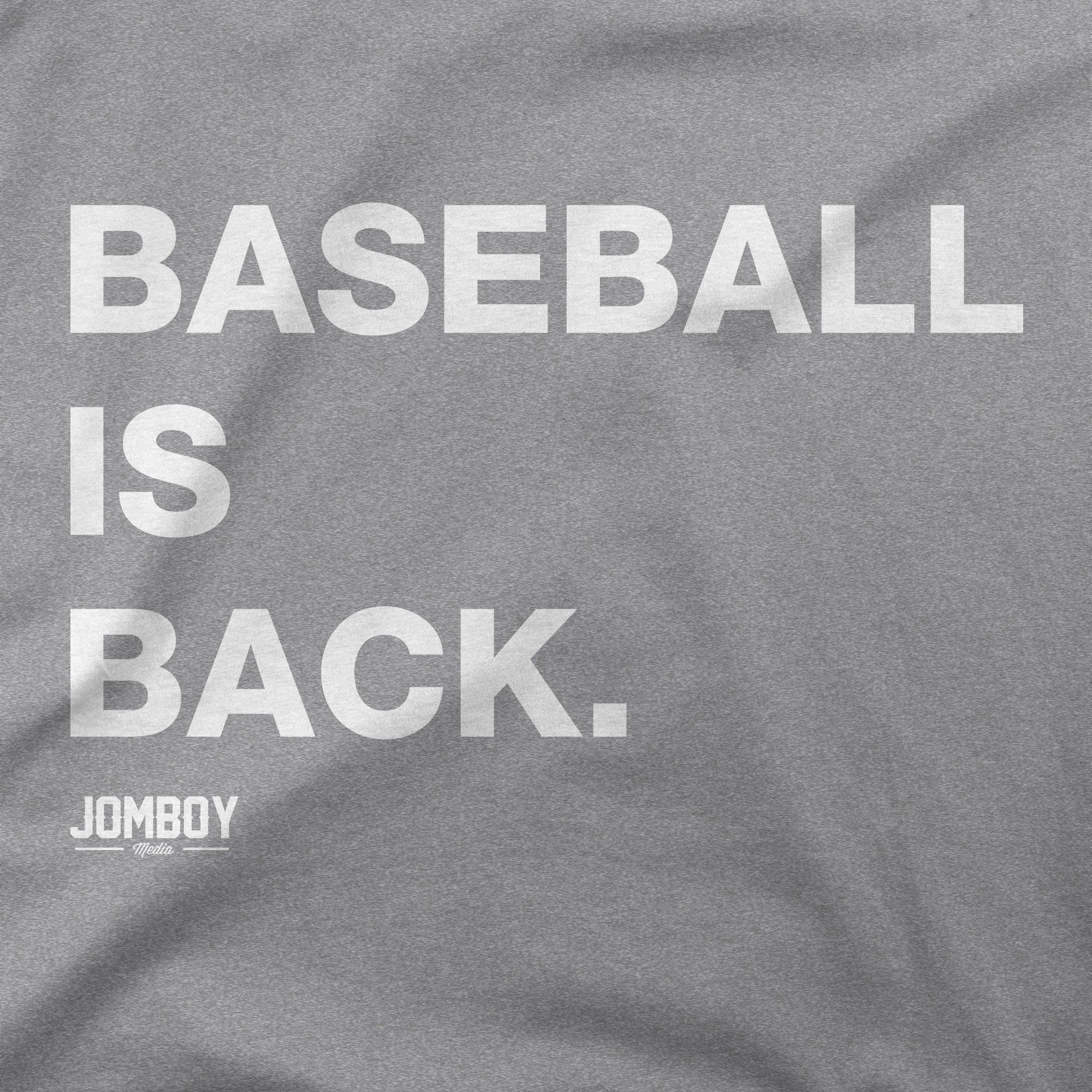 Baseball Is Back. | T-Shirt